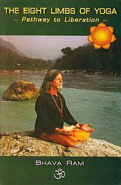 The Eight Limbs of Yoga: Pathway to Liberation / Ram, Bhava 