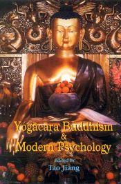 Yogacara Buddhism and Modern Psychology / Jiang, Tao (Ed.)