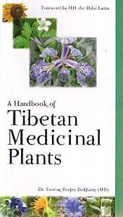 A Handbook of Tibetan Medicinal Plants, 4th Edition / Dekhang, Tsering Dorjee (Dr.)