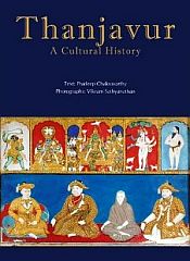 Thanjavur: A Cultural History / Chakravarthy, Pradeep 