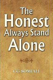 The Honest Always Stand Alone / Somiah, CG 