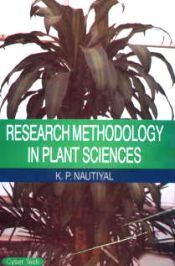 Research Methodology in Plant Science / Nautiyal, K.P. 