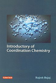 Introduction of Coordination Chemistry / Bajaj, Rajesh 