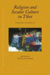 Religion and Secular Culture in Tibet (Tibetan Studies II) - PIATS 2000: Tibetan Studies: Proceedings of the Ninth Seminar of the International Association for Tibetan Studies, Leiden 2000 / Blezer, Henk (Ed.)