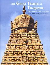 The Great Temple at Thanjavur: One Thousand Years 1010-2010 / Michell, George & Peterson, Indira Viswanathan 