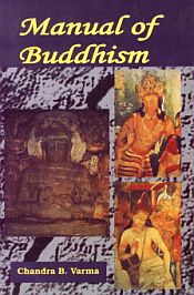 Manual of Buddhism / Varma, Chandra B. 