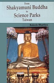 From Shakyamuni Buddha to Science Parks Taiwan / Bhartiya, Rakesh 
