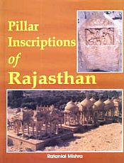 Pillar Inscriptions of Rajasthan / Mishra, Ratanlal 