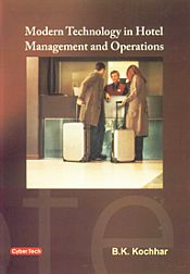 Modern Technology in Hotel Management and Operations / Kochhar, B.K. 