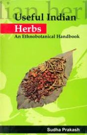 Useful Indian Herbs: An Ethnobotanical Handbook / Prakash, Sudha 