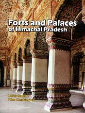 Forts and Palaces of Himachal Pradesh / Bande, Usha & Chatterjee, Him 