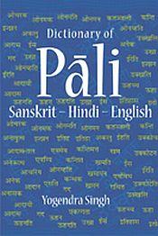 Dictionary of Pali-Sanskrit-Hindi-English / Singh, Yogendra 