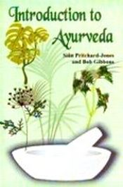 Introduction to Ayurveda / Gibbons, Bob & Jones, Sian Pritchard 