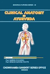 Clinical Anatomy in Ayurveda / Thatte, Dinkar Govind & Suresh Chandra 