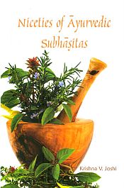 Niceties of Ayurvedic Subhasitas / Joshi, Krishna V. 