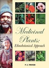 Medicinal Plants: Ethnobotanical Approach / Trivedi, P.C. 