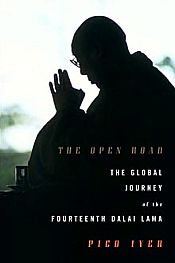 The Open Road: The Global Journey of the Fourteenth Dalai Lama / Iyer, Pico 