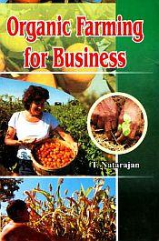 Organic Farming for Business / Natarajan, T. 