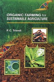 Organic Farming for Sustainable Agriculture / Trivedi, P.C. 