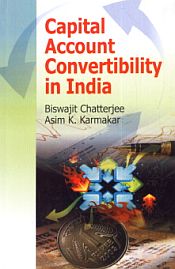 Capital Account Convertibility in India / Chatterjee, Biswajit & Karmakar, A.K. 
