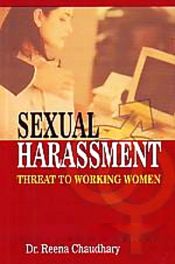 Sexual Harassment: Threat to Working Women / Chaudhary, Reena 