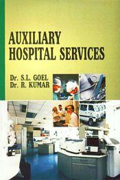 Auxiliary Hospital Services / Goel, S.L. & Kumar, R. (Drs.)
