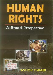 Human Rights: A Broad Prospective / Tiwari, Ashok 