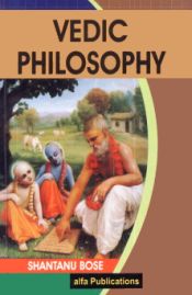 Vedic Philosophy / Bose, Shantanu 