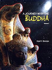 A Journey with the Buddha; 2 Volumes / Banerjee, Utpal K. 