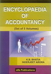 Encyclopaedia of Accountancy; 5 Volumes / Bhatia, K.B. & Arora, Inderjeet 