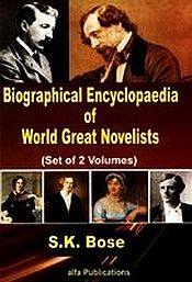 Biographical Encyclopaedia of World Great Novelists; 2 Volumes / Bose, S.K. 