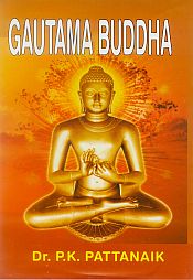 Gautama Buddha / Pattanaik, P.K. (Dr.)