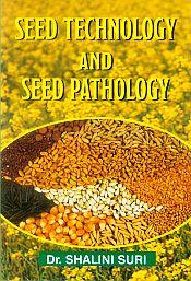 Seed Technology and Seed Pathology / Suri, Shalini 