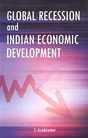 Global Recession and Indian Economic Development / Asokkumar, S. 