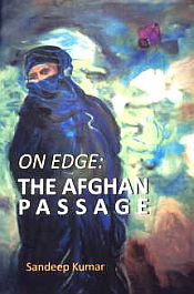 On Edge: The Afghan Passage / Kumar, Sandeep 