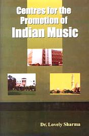 Centres for the Promotion of Indian Music / Sharma, Lovely (Dr.)