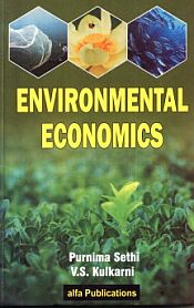 Environmental Economics / Sethi, Purnima & Kulkarni, V.S. 
