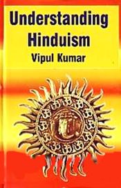 Understanding Hinduism / Kumar, Vipul 