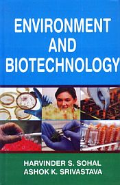 Environment and Biotechnology / Sohal, Harvinder S. & Srivastava, Ashok K. 
