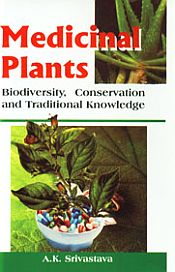 Medicinal Plants: Biodiversity, Conservation and Traditional Knowledge; 4 Volumes / Srivastava, A.K. 