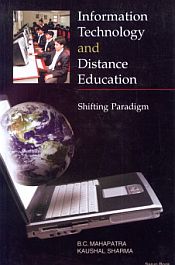 Information Technology and Distance Education: Shifting Paradigm / Mahapatra, B.C. & Sharma, Kaushal 