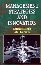 Management Strategies and Innovation / Singh, Gajendra & Bamrara, Atul 