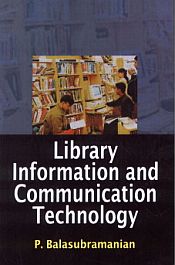 Library Information and Communication Technology / Balasubramanian, P. 