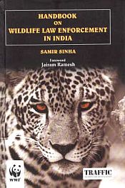Handbook on Wildlife Law Enforcement in India / Sinha, Samir (I.F.S.)