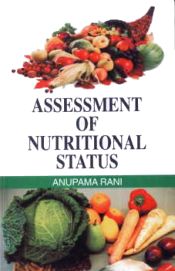Assessment of Nutritional Status / Rani, Anupama 