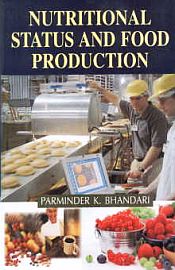 Nutritional Status and Food Production / Bhandari, Parminder K. 