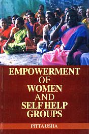 Empowerment of Women and Self Help Groups / Usha, Pitta 