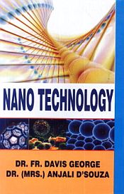 Nano Technology / George, FR. Davis & D'Souza, Anjali (Dr.)