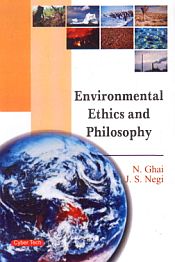 Environmental Ethics and Philosophy / Ghai N., & Negi, N.S. 