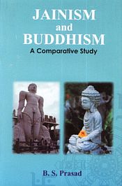 Jainism and Buddhism: A Comparative Study / Jain, Brahmachari Sital Prasad 